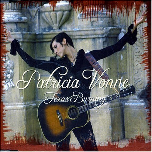 Patricia Vonne - Texas Burning - Zortam Music