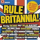 Q Presents: Rule Britannia! 40 Years of Great British Music by  Small Faces, The Kinks, The Jam, Pulp, and Madness 