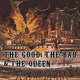 The Good, The Bad and The Queen