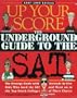 Up Your Score: The Underground Guide to the Sat