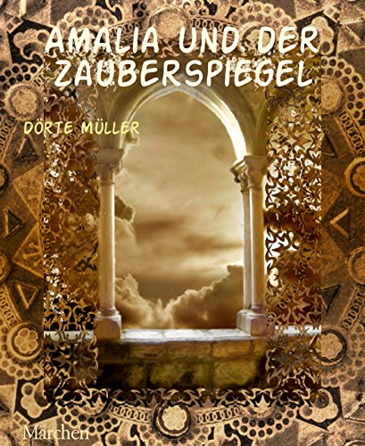Amalia und der Zauberspiegel (German Edition)