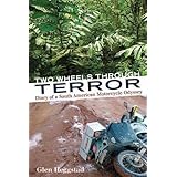 two wheels through terror diary of a south american motorcycle odyssey