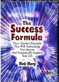 The Success Formula: Three Timeless Principles That Will Turbocharge Your Success and Dramatically Improve Your Life : Audio Book