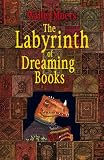 The labyrinth of dreaming books : a novel from Zamonia by Optimus Yarnspinner