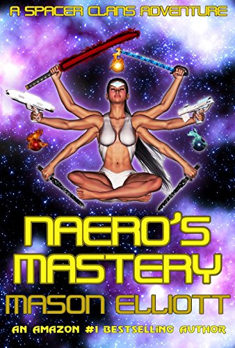 Naero's Mastery: A Spacer Clans Adventure