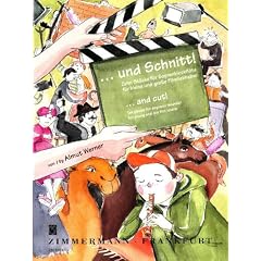 ... und Schnitt! / ... and cut!: Zehn St�cke f�r Sopranblockfl�te f�r kleine und gro�e Filmliebhaber / Ten pieces for soprano recorder for young and old film lovers