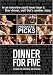 Dinner For Five: 