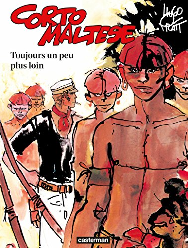 Corto Maltese (Tome 3) - Toujours un peu plus loin francais Corto Maltese (Tome 3) - Toujours un peu plus loin francais