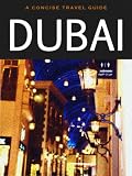 Dubai A Concise Travel Guide