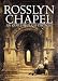 Rosslyn Chapel: An Icon Through the Ages