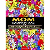 mom coloring book beautiful stress relieving patterns for special women around the world