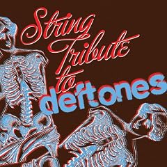 String Tribute to Deftones