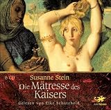 Die M&auml;tresse des Kaisers - Susanne Stein