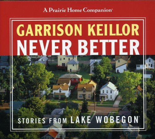 CD-Charts  Music : Never Better: Stories of Lake Wobegon