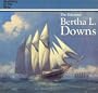 The Schooner Bertha L. Downs (Conway's History of the Ship)