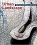 Urban Landscape: New Tendencies, New Resources, New Solutions