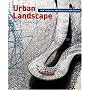 Urban Landscape: New Tendencies New Resources New Solutions