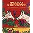 Magic Dogs of the Volcanoes/Los perros magicos de los volcanos