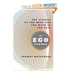 The EGO Tunnel: The Science of the Mind and the Myth of the Self