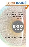 The EGO Tunnel: The Science of the Mind and the Myth of the Self