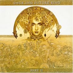 Once & Future King Pt 2