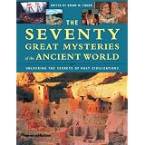Seventy Great Mysteries Of The Ancient Worldby Brian Fagan