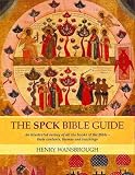 The SPCK Bible guide : an illustrated survey of all the books of the Bible : their contents, themes and teachings