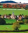 Burgundy: Art, Architecture, Landscape