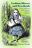 Looking Glasses and Neverlands
 Lacan
 Desire
 and Subjectivity in Children