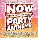 Now That's What I Call Party Anthems