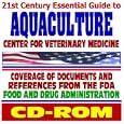 21st Century Essential Guide to Aquaculture, Fish Farming and the Center for Veterinary Medicine of the Food and Drug... by U.S. Government