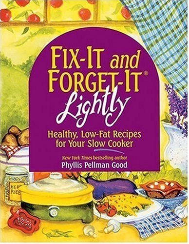 Fix-It  &  Forget-It Lightly: Healthy Low-Fat Recipes for Your Slow Cooker