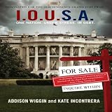 : I.O.U.S.A.: One Nation. Under Stress. In Debt. (Unabridged)