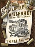 Railroad! Volume One:Rodger Dodger (a steampunk western)