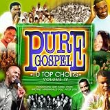 Pure Gospel: Vol. 4-10 Top Choirs