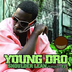 Shoulder Lean [Featuring T.I.] (Amended Album Version) (AKA Radio Version)