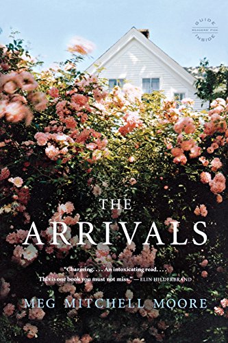 The Arrivals: A Novel, by Meg Mitchell Moore