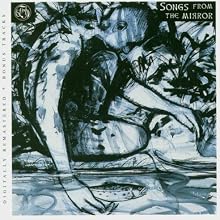 Songs From the Mirror