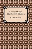 Leaves of Grass: The Death Bed Edition