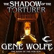 The Shadow of the Torturer: The Book of the New Sun, Book 1