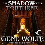 The Shadow of the Torturer: The Book of the New Sun, Book 1 | Gene Wolfe