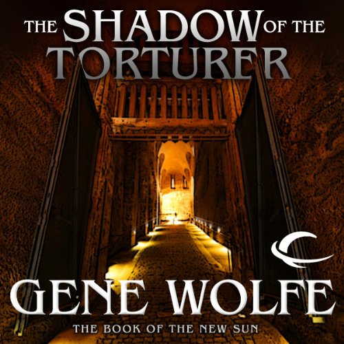 The Shadow of the Torturer (The Book of the New Sun #1) - Gene Wolfe