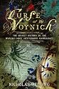 The Curse of the Voynich: The Secret History of the World's Most Mysterious Manuscript