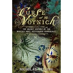 The Curse of the Voynich: The Secret History of the World's Most Mysterious Manuscript