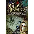 The Curse of the Voynich: The Secret History of the World's Most Mysterious Manuscript