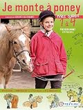 Je monte � poney - Mes galops 1 � 4 / Apprendre, comprendre et s'exercer en s'amusant