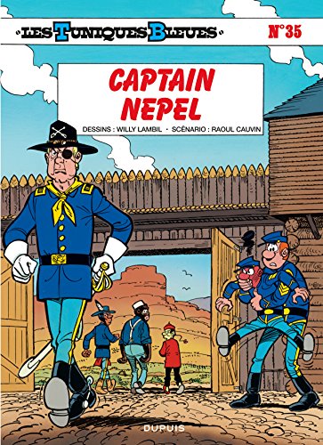Les Tuniques bleues, tome 35 : Captain Nepel en ligne Les Tuniques bleues, tome 35 : Captain Nepel en ligne