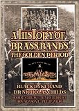 A History of Brass Bands - The Golden Period [DVD]