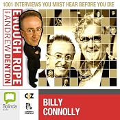 Enough Rope with Andrew Denton: Billy Connolly | [Andrew Denton]
