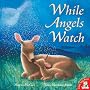 While Angels Watch